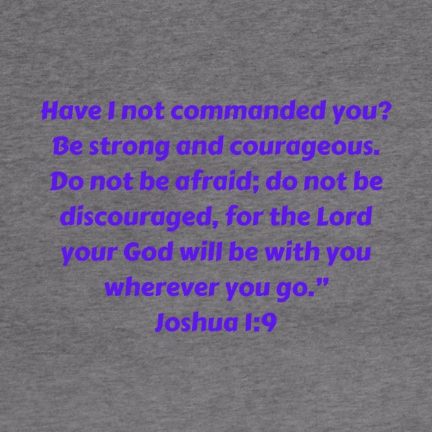 Bible Verse Joshua 1:9 by Prayingwarrior